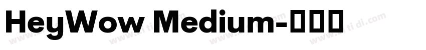 HeyWow Medium字体转换